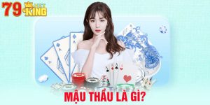 Mậu Thầu là gì? Cách đánh bài cực hay, chiến thắng