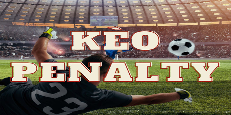 Kèo Penalty phổ biến trong bóng đá