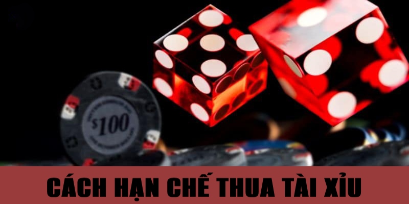 Giải pháp hạn chế thua lỗ khi bắt tài xỉu