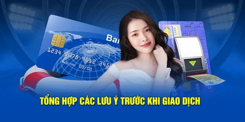 Lưu ý khi thực hiện giao dịch 